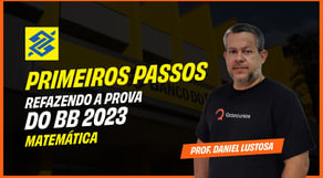 Prova concurso Banco do Brasil 2023 - Matemática | Concurso BB