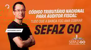 Código Tributário Nacional para Auditor Fiscal: tudo que a banca FCC ama cobrar