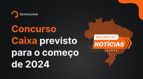 Caixa pode ter edital em 2024 | CNU, TSE Unificado e edital Ebserh também são destaques #noticias