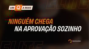 Um Q a mais de APOIO REAL - Ninguém chega na aprovação sozinho: como vencer os bloqueios e seguir