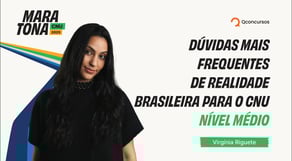 Maratona CNU 2025 | Dúvidas mais frequentes de Realidade Brasileira para o CNU - Nível médio