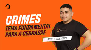 Concurso PF: Crimes - tema fundamental para a Cebraspe