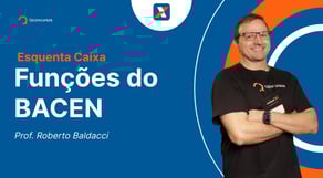 Concurso Caixa: aula sobre Funções do Bacen