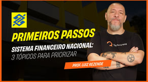 Concurso Banco do Brasil: 3 tópicos para priorizar no estudo de Sistema Financeiro Nacional