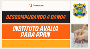 Descomplicando a banca: Instituto Avalia para PPRN - Qconcursos