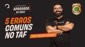 Operação PF - 5 Erros comuns no TAF