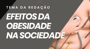 Os Efeitos da Obesidade para a Sociedade Brasileira | REDAÇÃO PERFEITA