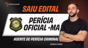 Atenção! Saiu edital: Perícia do Maranhão | Veja as vagas, salário e requisitos - ao vivo