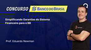BB-2025 - Escriturário - Agente Comercial - Simplificando Garantias do Sistema Financeiro para o BB