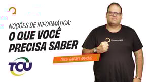 TCU - Noções de Informática: O que Você Precisa Saber