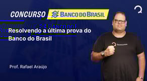 Banco do Brasil - 2025 - Escriturário - Agente Comercial - Resolvendo a última prova do BB