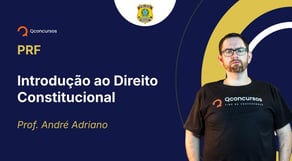 PRF - 2025 - Introdução ao Direito Constitucional