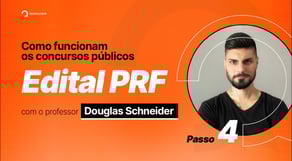 Edital PRF | Como funcionam os concursos públicos