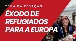O Êxodo de Refugiados para a Europa | REDAÇÃO PERFEITA