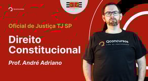Concurso TJ SP - Oficial de Justiça: aula de Direito Constitucional