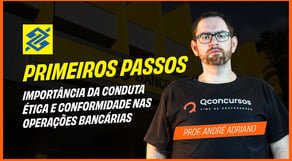 Importância da conduta ética e conformidade nas operações bancárias