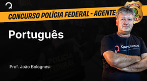 Polícia Federal - Agente - Aula de Português: Classes gramaticais: revisão com foco em concurso