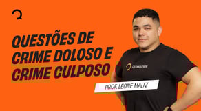 Questões de Crime Doloso E Crime Culposo