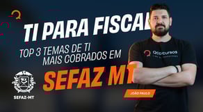 TI para fiscal: Top 3 temas de TI mais cobrados em SEFAZ