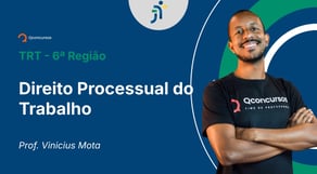 TRT - 6ª Região - Aula de Direito Processual do Trabalho: Sistema Recursal Trabalhista