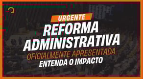 É OFICIAL! REFORMA ADMINISTRATIVA NA CÂMARA DOS DEPUTADOS! O QUE VAI MUDAR NOS CONCURSOS PÚBLICOS?