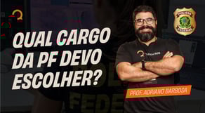 Concurso PF 2025: Qual cargo devo escolher?