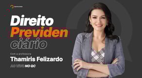 Concurso INSS: correção das questões de Direito Previdenciário, com a prof.ª Thamiris Felizardo