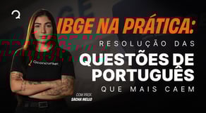 IBGE na Prática: resolução das questões de Português que mais caem | AO VIVO