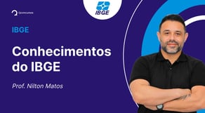 Concurso IBGE - Conhecimentos do IBGE | Temas Relevantes
