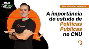A importância do estudo de Políticas Publicas no CNU