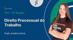 TRT - 6ª Região - Aula de Direito Processual do Trabalho: Procedimentos Especiais Trabalhistas