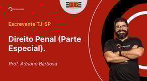Escrevente TJ-SP - Aula de Direito Penal (Parte Especial).: Resolução de questões: Crimes Funcionais