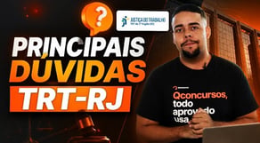 Veja as principais dúvidas sobre o concurso TRT RJ