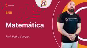 Concurso BNB - Aula de Matemática: Operações Numéricas - Fatoração