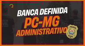Concurso PC MG Administrativo vem aí! Banca definida | Plantão de Notícias