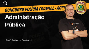 Polícia Federal - Agente - Aula de Administração Pública: Cultura organizacional e clima