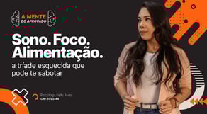 Sono, alimentação e foco: a tríade esquecida que pode te sabotar | Mentoria