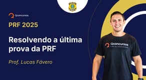 PRF - 2025 - Policial Rodoviário Federal - Resolvendo a última prova da PRF