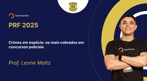 PRF - 2025 - Policial Rodoviário Federal - Crimes em espécie: mais cobrados em concursos policiais