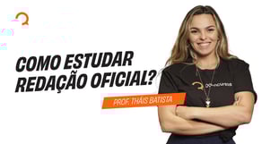 Como estudar Redação Oficial?