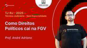 TJ-RJ - 2025 - Técnico Judiciário - Sem Especialidade - Como Direitos Políticos cai na FGV