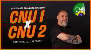 Revisitando Realidade Brasileira CNU 1 x CNU 2