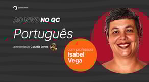 Ao Vivo no QC  |  Dicas de Português, com a Prof.ª Isabel Vega