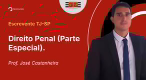 Escrevente TJ-SP - Aula de Direito Penal (Parte Especial).: Falso Testemunho - Resolução de Questões
