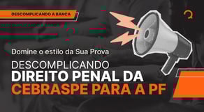 Descomplicando Direito Penal da CEBRASPE para a PF