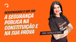 Desvendando o Art. 144: A Segurança Pública na Constituição e na Sua Prova