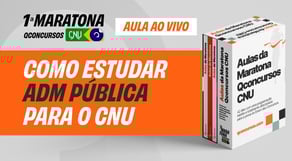 CNU - Como estudar Administração Pública para o CNU: Questões Cesgranrio | #maratonaqc