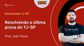 TJ-SP - 2025 - Escrevente Técnico Judiciário - Resolvendo a última prova do TJ-SP