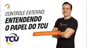 Controle Externo: Entendendo o Papel do TCU