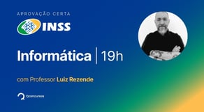 Aprovação Certa INSS | Aula de Informática, com o Luiz Rezende